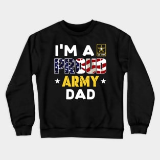 I'm a Proud Army DAD USA American Flag Family Solider Crewneck Sweatshirt